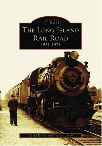 The Long Island Railroad 1925-1975 (Images of Rail)