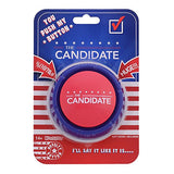 CANDIDATE BUTTON; Press and Hear Donald Trump Say Ridiculous Things in His Voice!