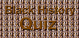 Black History Quiz